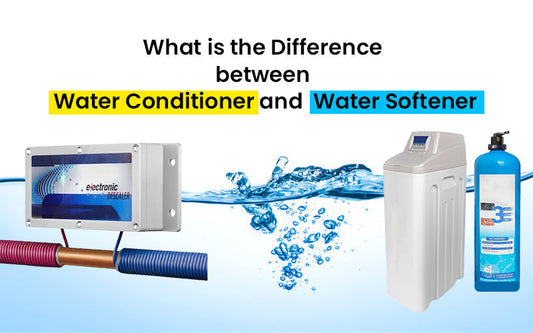 Water Conditioner vs Water Softener