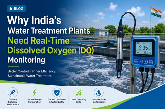 Why India’s Water Treatment Plants Need Real-Time Dissolved Oxygen (DO) Monitoring