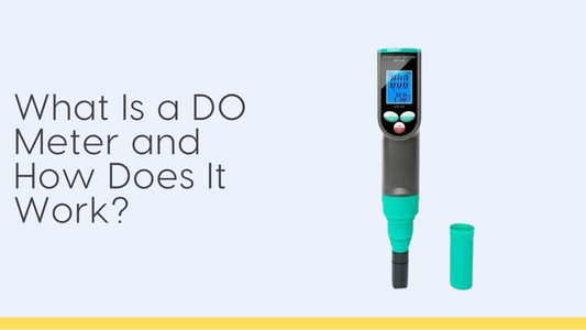 What Is a DO Meter and How Does It Work?
